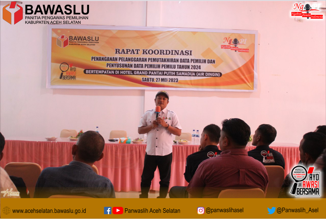 Panwaslih Aceh Selatan Gelar Rakor Penanganan Pelanggaran Pemutakhiran Data Pemilih dan Penyusunan Data Pemilih Pemilu 2024