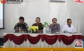 Panwaslih Aceh Selatan Lakukan Konsolidasi Pengawasan Tahapan Pemilu Tahun 2024